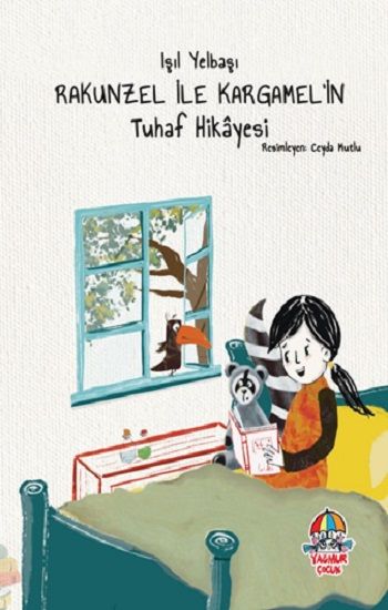 Rakunzel İle Kargamel’in Tuhaf Hikayesi - Yağmur Çocuk Yayınları Kitap