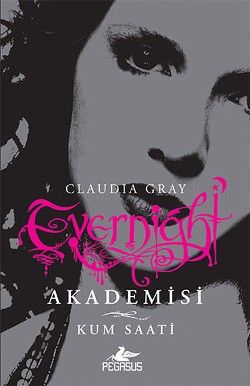 Evernight Akademisi 3 : Kum Saati - Pegasus Yayınları Kitap