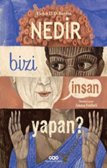 Nedir Bizi İnsan Yapan? - Yapı Kredi Yayınları Kitap