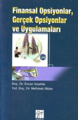 Finansal Opsiyonlar, Gerçek Opsiyonlar ve Uygulamaları - Evcan Uzunlar, Akademik Kitaplar Türkçe kitap kapağı