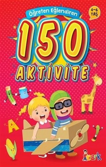 Öğreten Eğlendiren 150 Aktivite - Bıcırık Yayınları Kitap