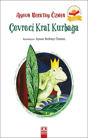 Çevreci Kral Kurbağa (Ciltli) - Aysun Berktay Özmen, Masallar Türkçe kitap kapağı
