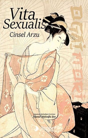 Vita Sexualis / Cinsel Arzu - Japon Yayınları Kitap