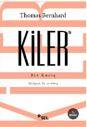 Kiler - Bir Kaçış - Sel Yayıncılık Kitap