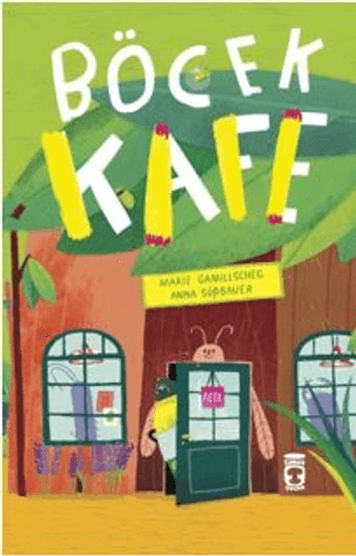 Böcek Kafe - Timaş Çocuk Kitap