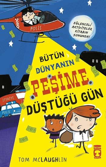 Bütün Dünyanın Peşime Düştüğü Gün - Timaş Çocuk Kitap