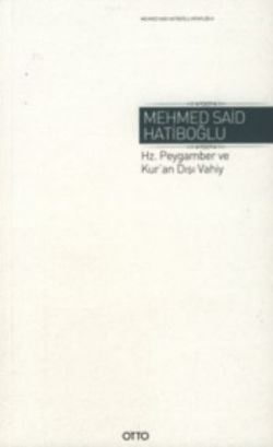 Hz. Peygamber ve Kur'an Dışı Vahiy  ( Ciltli ) - Otto Yayınları Kitap