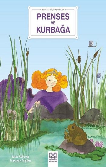 Bebekler İçin Klasikler – Prenses ve Kurbağa - 1001 Çiçek Kitaplar Kitap
