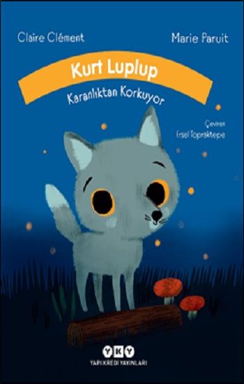 Kurt Luplup Karanlıktan Korkuyor - Yapı Kredi Yayınları Kitap