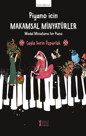 Piyano İçin Makamsal Minyatürler - Müzik Eğitimi Yayınları Kitap