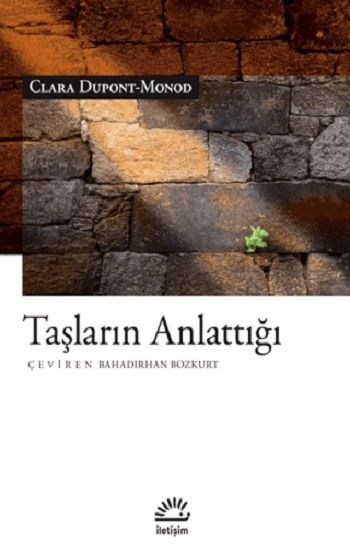 Taşların Anlattığı - İletişim Yayınları Kitap