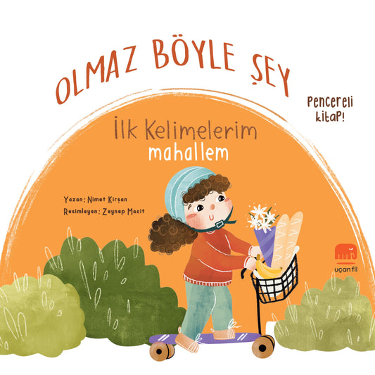 Olmaz Böyle Şey İlk Kelimelerim Mahallem (Sıvama Cilt) - Uçan Fil Yayınları Kitap