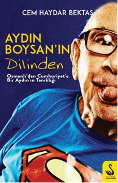 Aydın Boysan'ın Dilinden-Osmanlı'dan Cumhuriyet'e Bir Aydın Tanıklığı - Siyah Kuğu Kitap