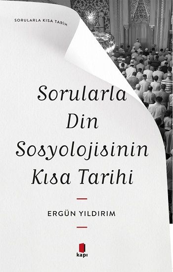 Sorularla Din Sosyolojisinin Kısa Tarihi - Kapı Yayınları Kitap