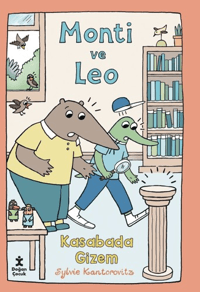 Monti ve Leo - Kasabada Gizem (Ciltli) - Doğan Çocuk Kitap