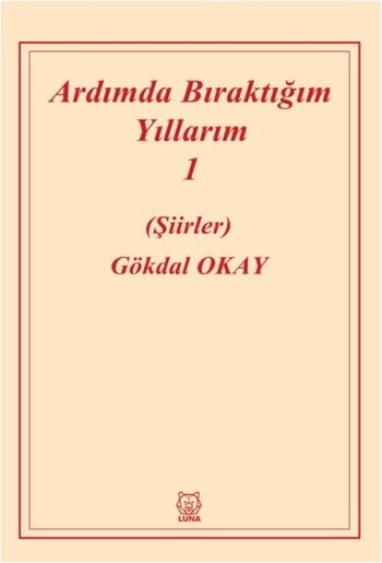 Ardımda Bıraktığım Yıllarım 1 - Luna Yayınları Kitap