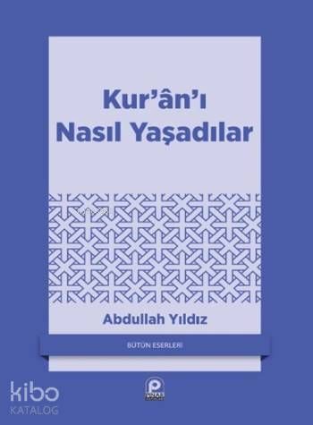 Kur'an'ı Nasıl Yaşadılar? - Pınar Yayınları Kitap
