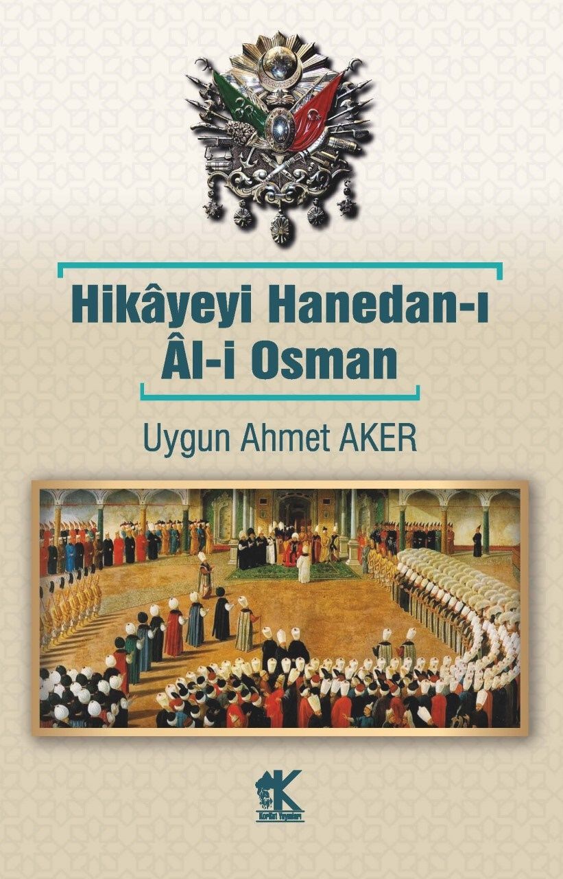Hikâyeyi Hanedan-ı Âl-i Osman - Korkut Yayınları Kitap