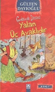 Gelincik Dizisi : Yalan Üç Ayaklıdır - Gülten Dayıoğlu, Hikayeler Türkçe kitap kapağı