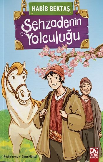 Şehzadenin Yolculuğu - Altın Kitaplar - Özel Ürün Kitap