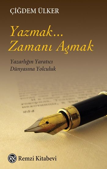 Yazmak... Zamanı Aşmak - Remzi Kitabevi Kitap
