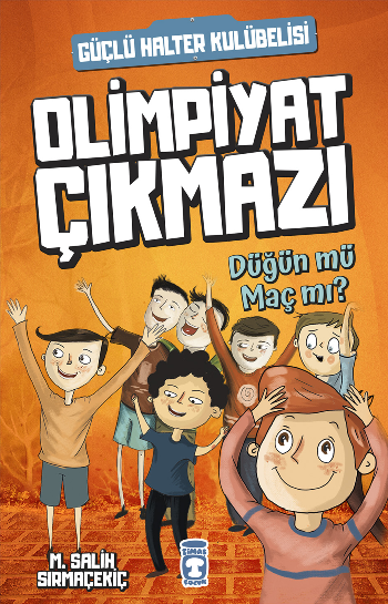 Olimpiyat Çıkmazı - Düğün mü Maç mı? - Timaş Çocuk Kitap