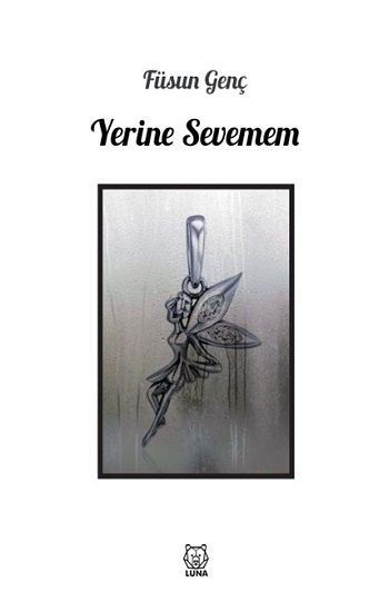 Yerine Sevemem - Luna Yayınları Kitap
