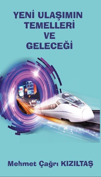 Yeni Ulaşımın Temelleri Ve Geleceği - Platanus Publishing Kitap