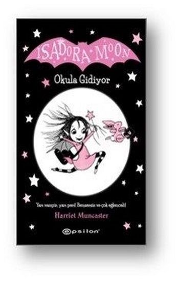 Isadora Moon – Okula Gidiyor - Epsilon Yayınları Kitap
