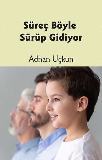 Süreç Böyle Sürüp Gidiyor - Luna Yayınları Kitap