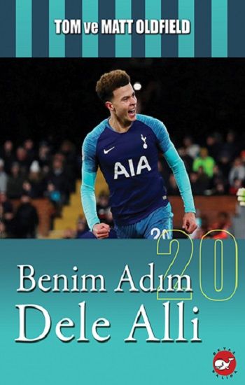 Benim Adım Dele Alli - Beyaz Balina Yayınları Kitap