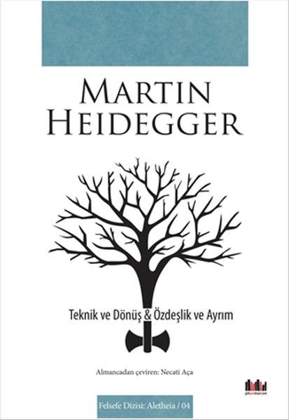 Teknik ve Dönüş - Özdeşlik ve Ayrım - Martin Heidegger, Felsefe Türkçe kitap kapağı