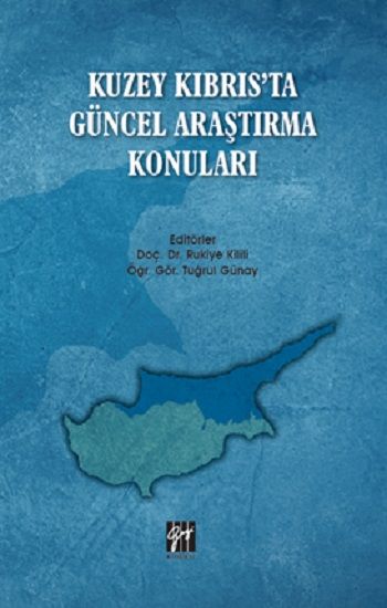 Kuzey Kıbrıs'ta Güncel Araştırma Konuları - Gazi Kitabevi Kitap