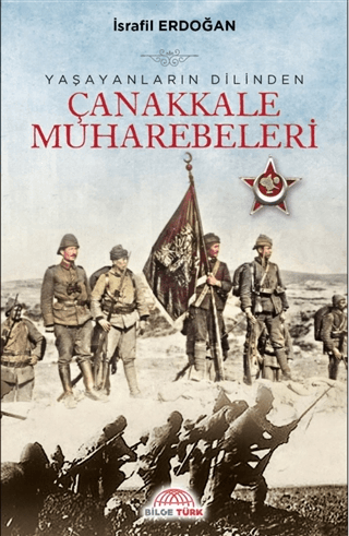 Yaşayanların Dilinden Çanakkale Muharebeleri - Akademik Kitaplar Kitap