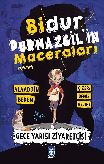 Bidur Durmazgil'in Maceraları - Gece Yarısı Ziyaretçisi - Timaş Çocuk Kitap