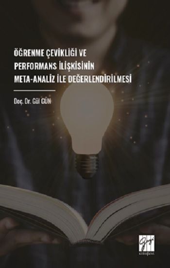 Öğrenme Çevikliği Ve Performans İlişkisinin Meta-Analiz İle Değerlendirilmesi - Gazi Kitabevi Kitap