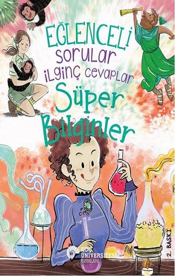 Eğlenceli Sorular İlginç Cevaplar - Süper Bilginler - Koç Üniversitesi Yayınları Kitap