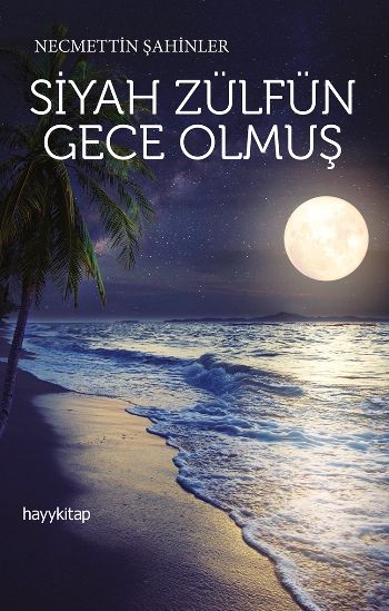 Siyah Zülfün Gece Olmuş - Hayykitap Kitap