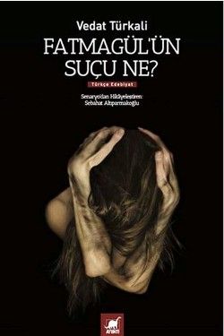 Fatmagül'ün Suçu Ne? - Ayrıntı Yayınları Kitap