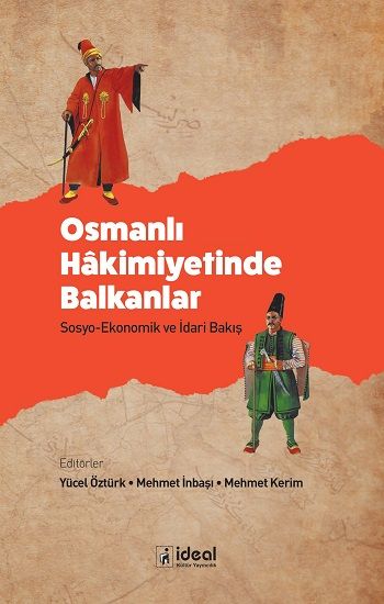 Osmanlı Hakimiyetinde Balkanlar - İdeal Kültür Yayıncılık Kitap