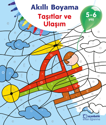 Akıllı Boyama Taşıtlar ve Ulaşım 5-6 Yaş - Uçanbalık Yayıncılık Kitap