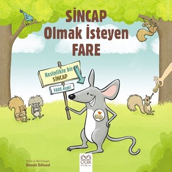 Sincap Olmak İsteyen Fare - 1001 Çiçek Kitaplar Kitap