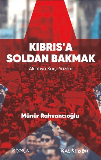 Kıbrıs’a Soldan Bakmak - Kalkedon Yayıncılık Kitap