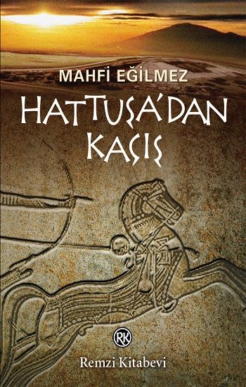 Hattuşa’dan Kaçış - Remzi Kitabevi Kitap