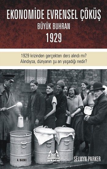 Ekonomide Evrensel Çöküş - Büyük Buhran 1929 - Arkadaş Yayınları Kitap