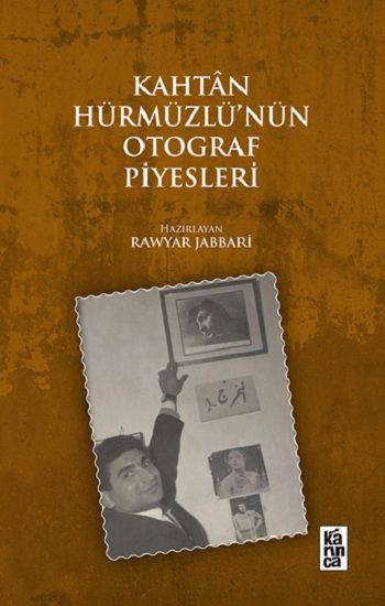 Kahtan Hürmüzlü’nün Otograf Piyesleri - Karınca Yayınları Kitap