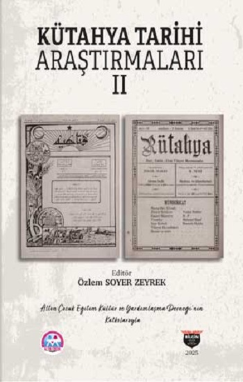 Kütahya Tarihi Araştırmaları II - Bilgin Kültür Sanat Kitap