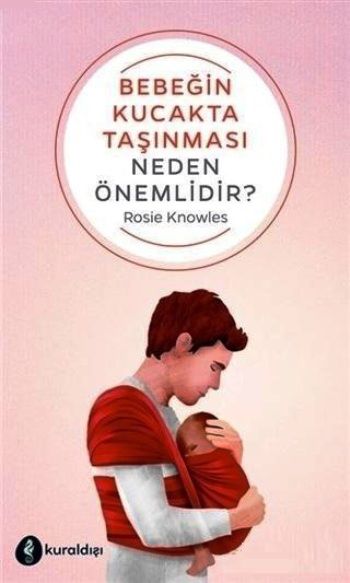 Bebeğin Kucakta Taşınması Neden Önemlidir? - Kuraldışı Yayınevi Kitap
