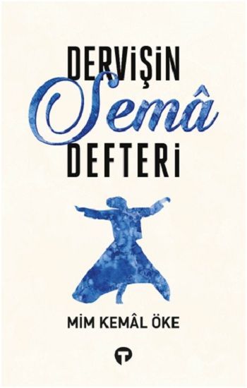 Dervişin Sema Defteri - Turkuvaz Kitap Kitap