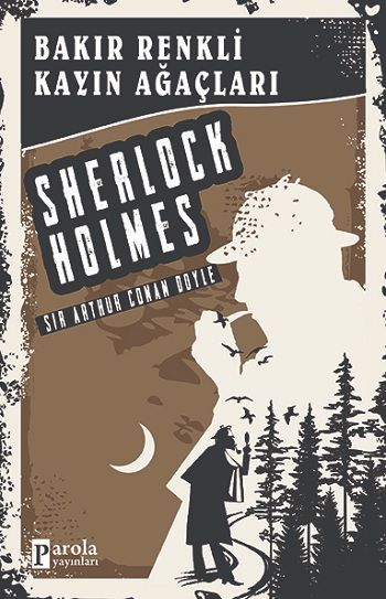 Bakır Renkli Kayın Ağaçları - Sherlock Holmes - Parola Yayınları Kitap